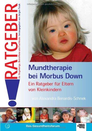 Mundtherapie bei morbus Down: Ein Ratgeber für Eltern von Kleinkindern