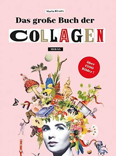 Das große Buch der Collagen: Außergewöhnliches zum Ausschneiden und Collagieren!