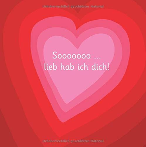 Sooooooo... lieb hab ich dich! - Illustriert von Adrienne Barman