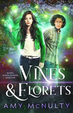 Vines & Florets (Blood, Bloom, & Water, Band 5)