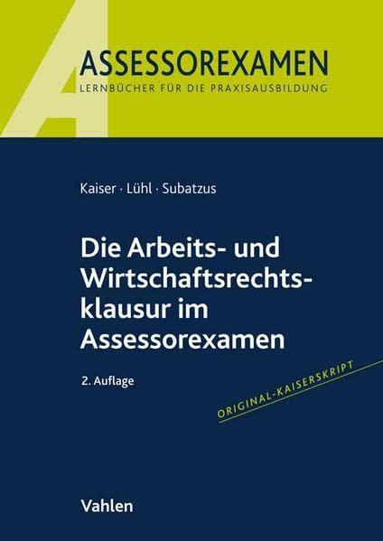 Die Arbeits- und Wirtschaftsrechtsklausur im Assessorexamen