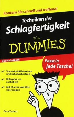 Techniken der Schlagfertigkeit für Dummies Das Pocketbuch (Fur Dummies)