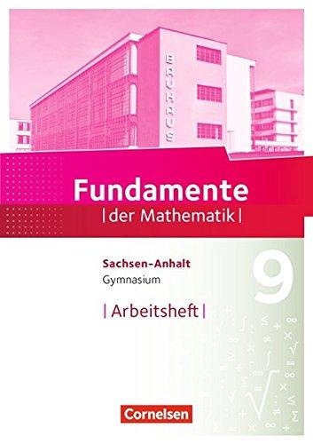 Fundamente der Mathematik - Sachsen-Anhalt: 9. Schuljahr - Arbeitsheft mit Lösungen