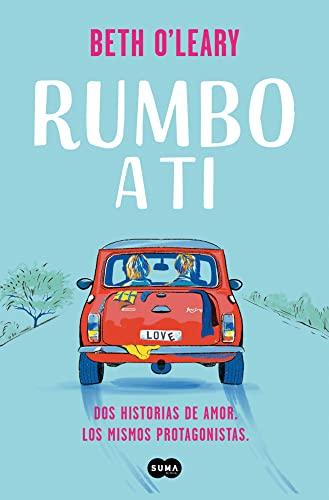 Rumbo a ti: Dos historias de amor. Los mismos protagonistas (SUMA)