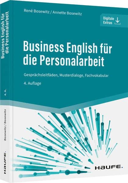 Business English für die Personalarbeit: Gesprächsleitfäden, Musterdialoge, Fachvokabular (Haufe Fachbuch)