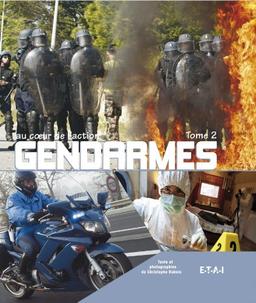 Gendarmes : au coeur de l'action. Vol. 2