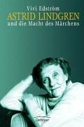 Astrid Lindgren und die Macht des Märchens