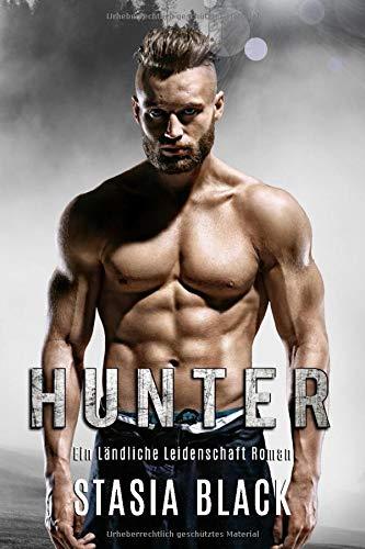 Hunter: Eine Schneewittchen Romanze (Ländliche Leidenschaft, Band 2)