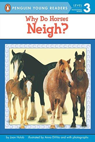 Why Do Horses Neigh? (Penguin Young Readers, L3)