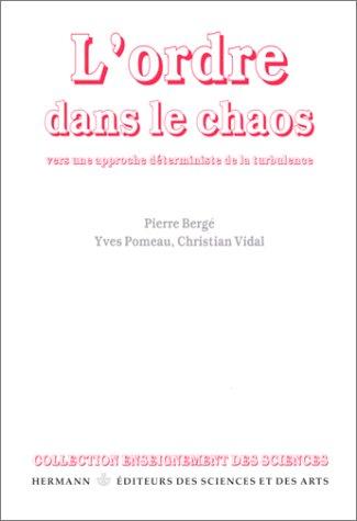 L'Ordre dans le chaos : vers une approche déterministe de la turbulence