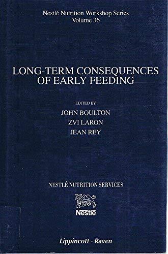 Long-Term Consequences of Early Feeding (Nestle Nutrition Workshop Series)