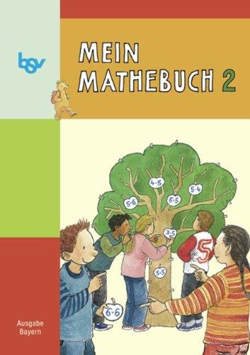 Mein Mathebuch 2. Schülerbuch. Bayern: Mathematik entdecken - üben - anwenden