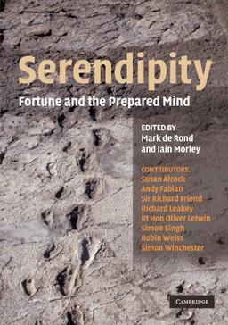 Serendipity: Fortune and the Prepared Mind (Darwin College Lectures)