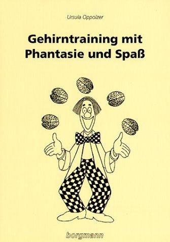 Gehirntraining mit Phantasie und Spaß