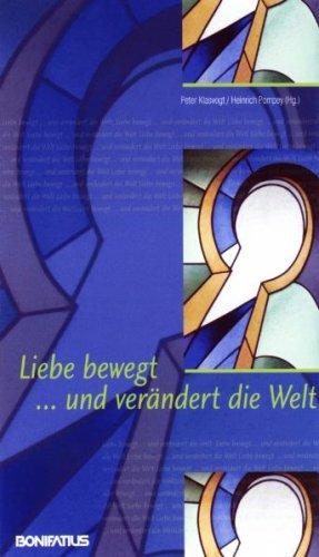 Liebe bewegt ... und verändert die Welt