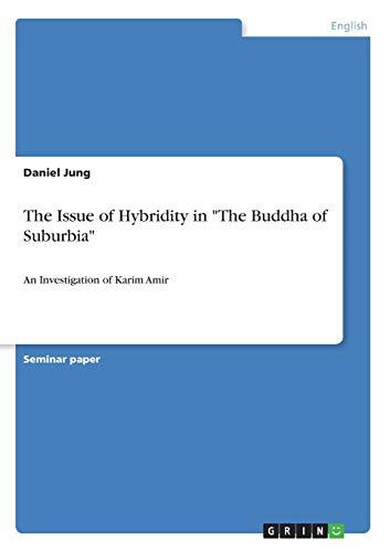 The Issue of Hybridity in "The Buddha of Suburbia": An Investigation of Karim Amir