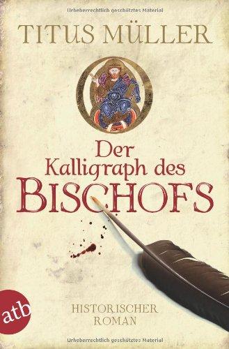 Der Kalligraph des Bischofs