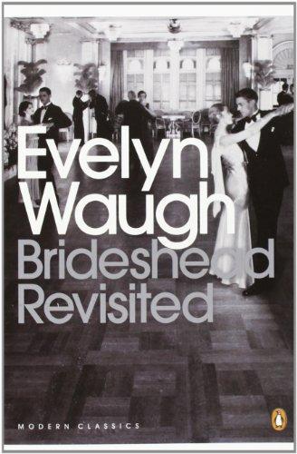 Brideshead Revisited: The Sacred and Profane Memories of Captain Charles Ryder (Penguin Modern Classics)