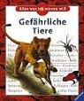 Gefährliche Tiere (Alles was ich wissen will)