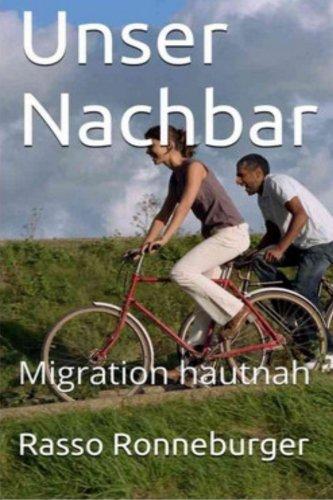 Unser Nachbar: Migration hautnah