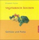 Vegetarisch Kochen. Gemüse und Pasta