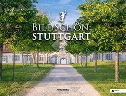 BildSchön: Stuttgart: Facetten einer Stadt