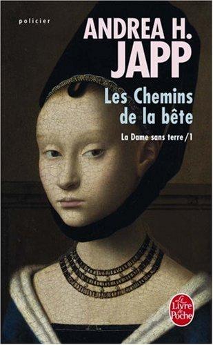 La dame sans terre. Vol. 1. Les chemins de la bête