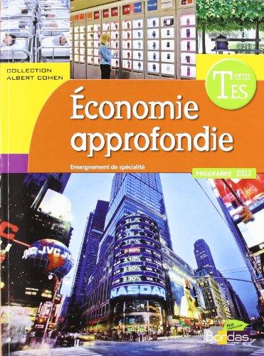 Economie approfondie terminale ES : manuel de l'élève