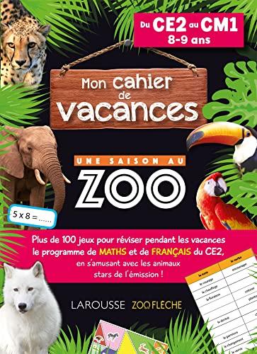 Cahier de vacances UNE SAISON AU ZOO CE2-CM1: Du CE2 au CM1