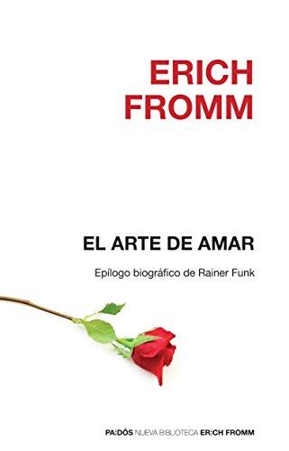 El arte de amar (Nueva Biblioteca Erich Fromm/ Erich Fromm New Library)