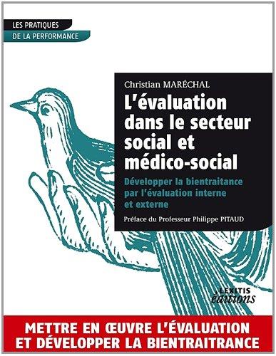 Comprendre l'évaluation dans le secteur social et médico-social : développer la bientraitance par l'évaluation interne et externe