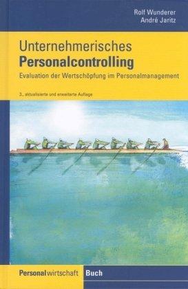 Unternehmerisches Personalcontrolling. Evaluation der Wertschöpfung für das Personalmanagement