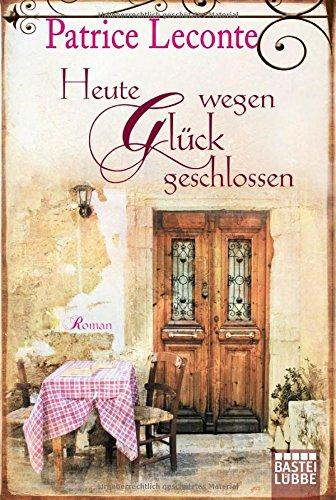 Heute wegen Glück geschlossen: Roman