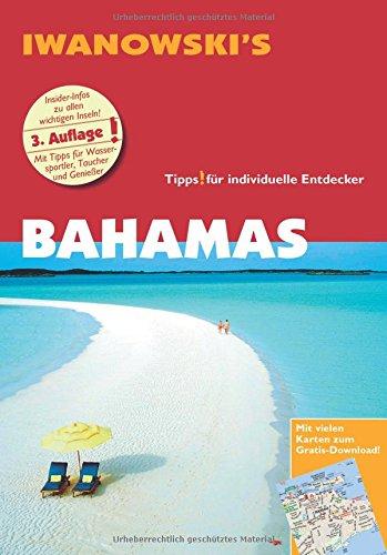 Bahamas - Reiseführer von Iwanowski: Individualreiseführer mit Karten-Download (Reisehandbuch)