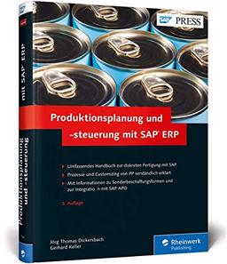 Produktionsplanung und -steuerung mit SAP ERP: Ihr umfassendes Handbuch zu SAP PP – 5. Auflage (SAP PRESS)