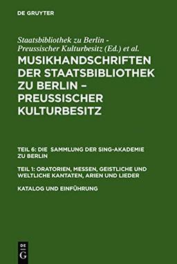 Katalog und Einführung (Musikhandschriften aus der Staatsbibliothek zu Berlin - Preußischer Kulturbesitz und aus der Jagiellonischen Bibliothek ... und weltliche Kantaten, Arien und Lieder)