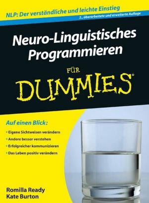 Neuro-Linguistisches Programmieren für Dummies (Fur Dummies)