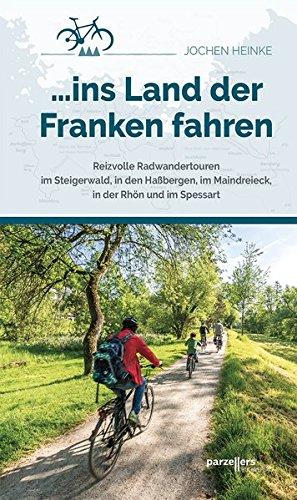 ... ins Land der Franken fahren: Reizvolle Radwandertouren