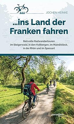 ... ins Land der Franken fahren: Reizvolle Radwandertouren