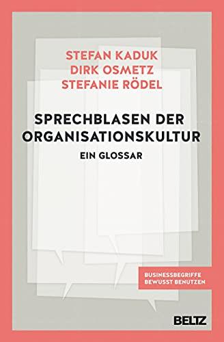 Sprechblasen der Organisationskultur: Ein Glossar. Business-Begriffe bewusst benutzen