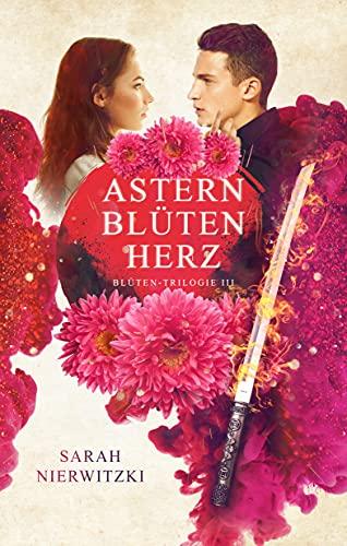 Asternblütenherz: Blüten-Trilogie 3