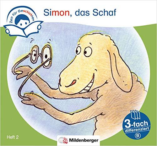 Zeit für Geschichten – 3-fach differenziert, Heft 2: Simon, das Schaf – B