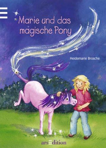 Marie und das magische Pony: Eine Mädchen-Fußball-Pony-Geschichte