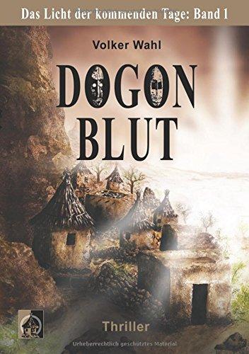 Dogonblut: Das Licht der kommenden Tage: Band 1