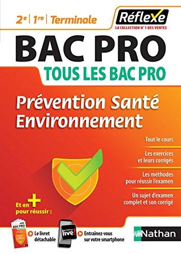 Prévention, santé, environnement : tous les bac pro : 2de, 1re, terminale