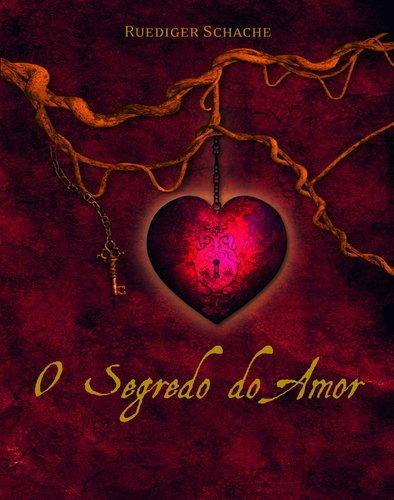 O Segredo do Amor (Portuguese Edition) [Paperback] Ruediger Schache