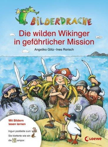 Bilderdrache. Die wilden Wikinger in gefährlicher Mission