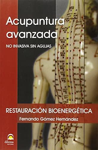 Acupuntura avanzada: Restauración bioenergética.