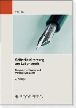 Selbstbestimmung am Lebensende: Patientenverfügung und Vorsorgevollmacht