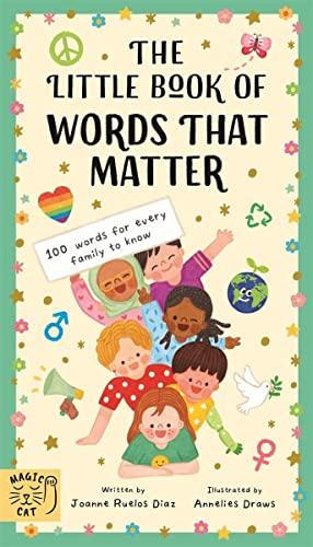 The Little Book of Words That Matter: 100 Words for Every Child to Understand